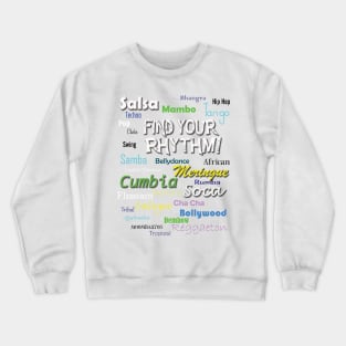 Find Your Rhythm (best on red) Crewneck Sweatshirt